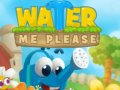 Spill Water Me Please