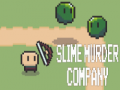 Spill Slime Murder Company