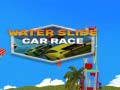 Spill Water Slide Car Race