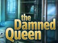 Spill The Damned Queen
