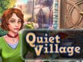 Spill Quiet Village