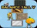 Spill Balance Tall V