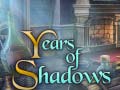Spill Years of Shadows