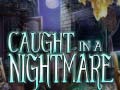 Spill Caught in a Nightmare