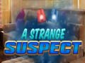 Spill A Strange Suspect