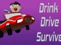 Spill Drink Drive Survive