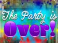 Spill The Party is Over!