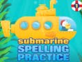 Spill Submarine Spelling Practice