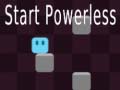 Spill Start Powerless