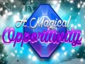 Spill A Magical Opportunity