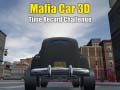 Spill Mafia Car 3d Time Record Challenge