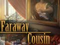 Spill Faraway Cousin