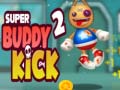 Spill Super Buddy Kick 2