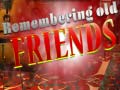 Spill Remembering Old Friends