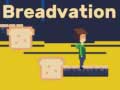 Spill Breadvation