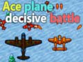 Spill Ace plane decisive battle