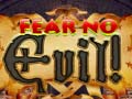 Spill Fear no Evil!
