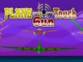 Spill Plane Touch Gun