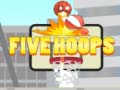 Spill Five Hoops