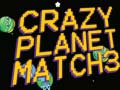 Spill Crazy Planet Match 3