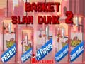 Spill Basket Slam Dunk 2