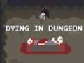 Spill Dying in Dungeon
