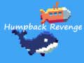 Spill Humpback Revenge