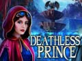 Spill Deathless Prince