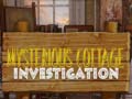 Spill Mysterious Cottage investigation