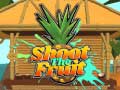 Spill Shoot The Fruit