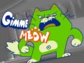 Spill Gimme Meow