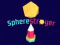 Spill Spherestroyer