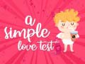 Spill A Simple Love Test