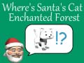 Spill Where's Santa's Cat-Enchanted Forest