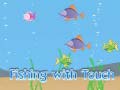 Spill Fishing With Touch