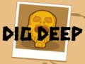 Spill Dig Deep