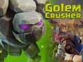 Spill Golem Crusher