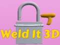 Spill Weld It 3D