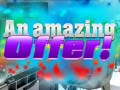 Spill An Amazing Offer