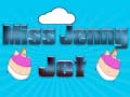 Spill Miss Jenny Jet