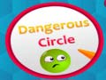 Spill Dangerous Circles