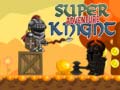 Spill Super Knight Adventure