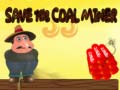 Spill Save The Coal Miner