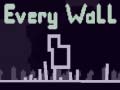Spill Every Wall