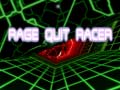 Spill Rage Quit Racer