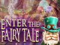 Spill Enter the Fairy Tale