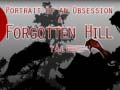Spill Portrait of an Obsession – A Forgotten Hill Tale