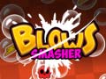 Spill Blows Smasher