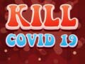Spill Kill Covid 19