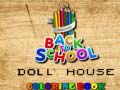 Spill Back To School Coloring Book DOLL HOUS